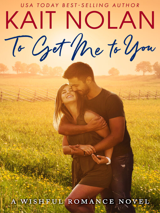 Title details for To Get Me to You by Kait Nolan - Available